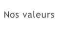 Nos valeurs